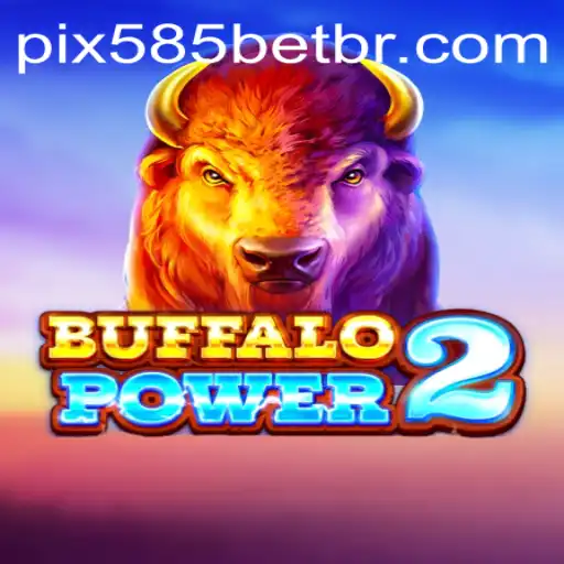 Unleashing the Thrill with BuffaloPower2 on 585bet
