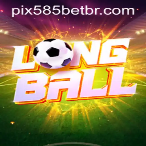 The Rise of LongBall: Exploring the Popular Game and its Modern Twist with 585bet